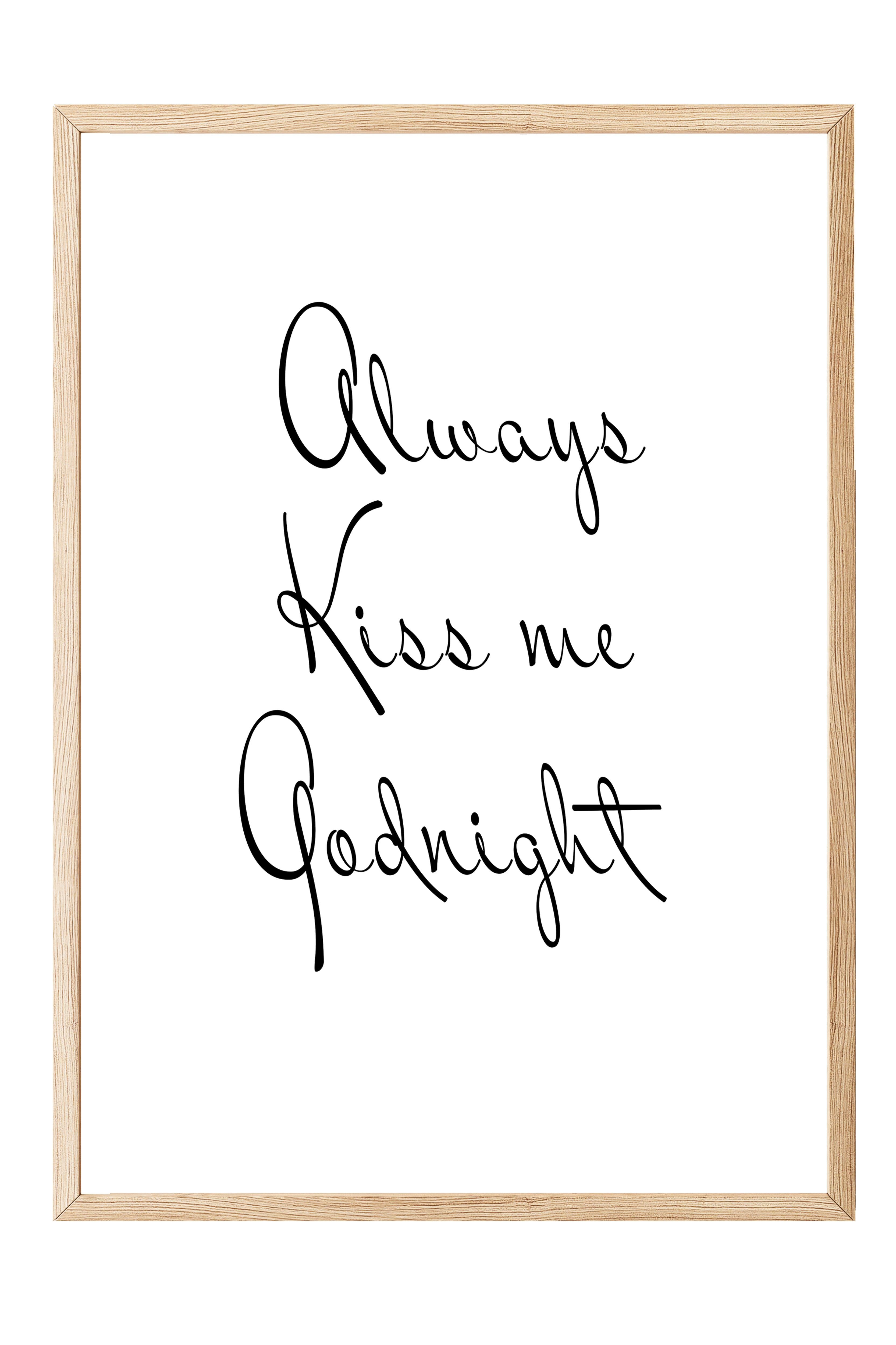 Ahşap Çerçeveli Tablo, Poster ve Çerçeve Seti, Always Kiss me Goodnight Comfort Serisi NO:108656