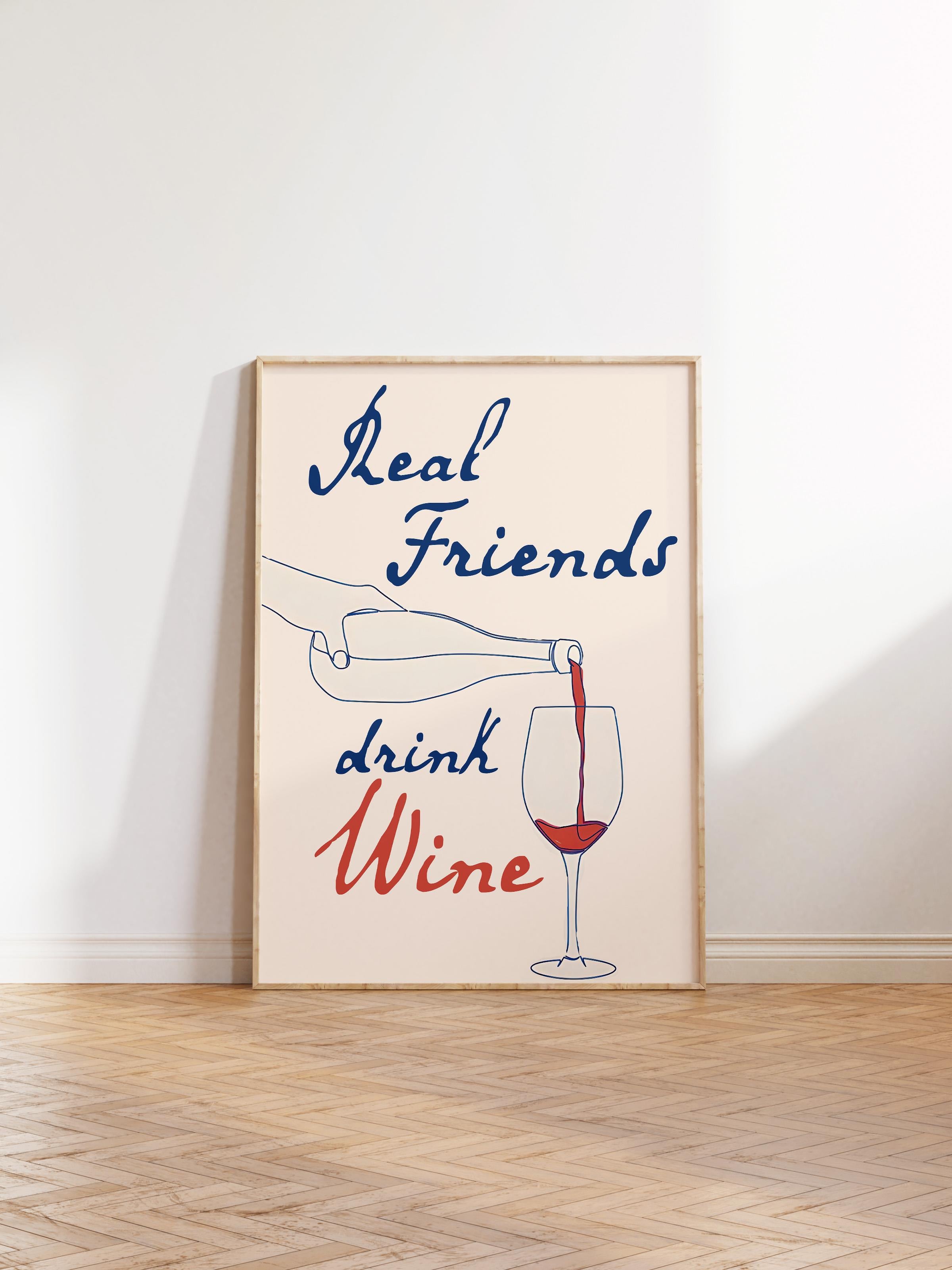 Ahşap Çerçeveli Tablo, Poster ve Çerçeve Seti, Real Friends Bring Wine Comfort Serisi NO:108703