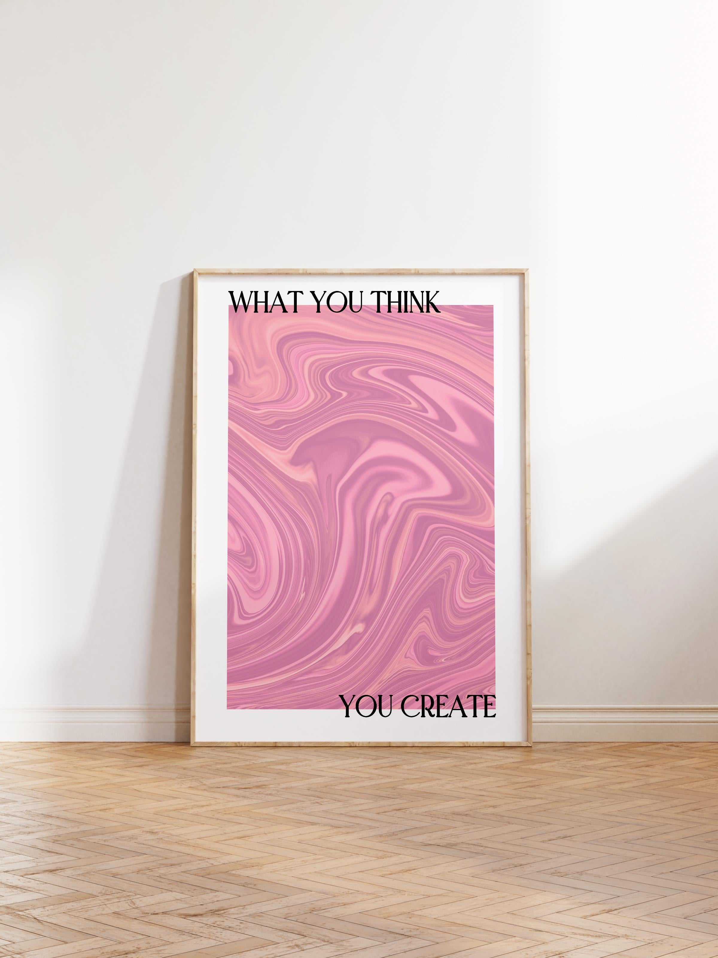 Çerçevesiz Poster, Aura Serisi NO:113 - What You Think, You Create Pembe, Melek Numaraları