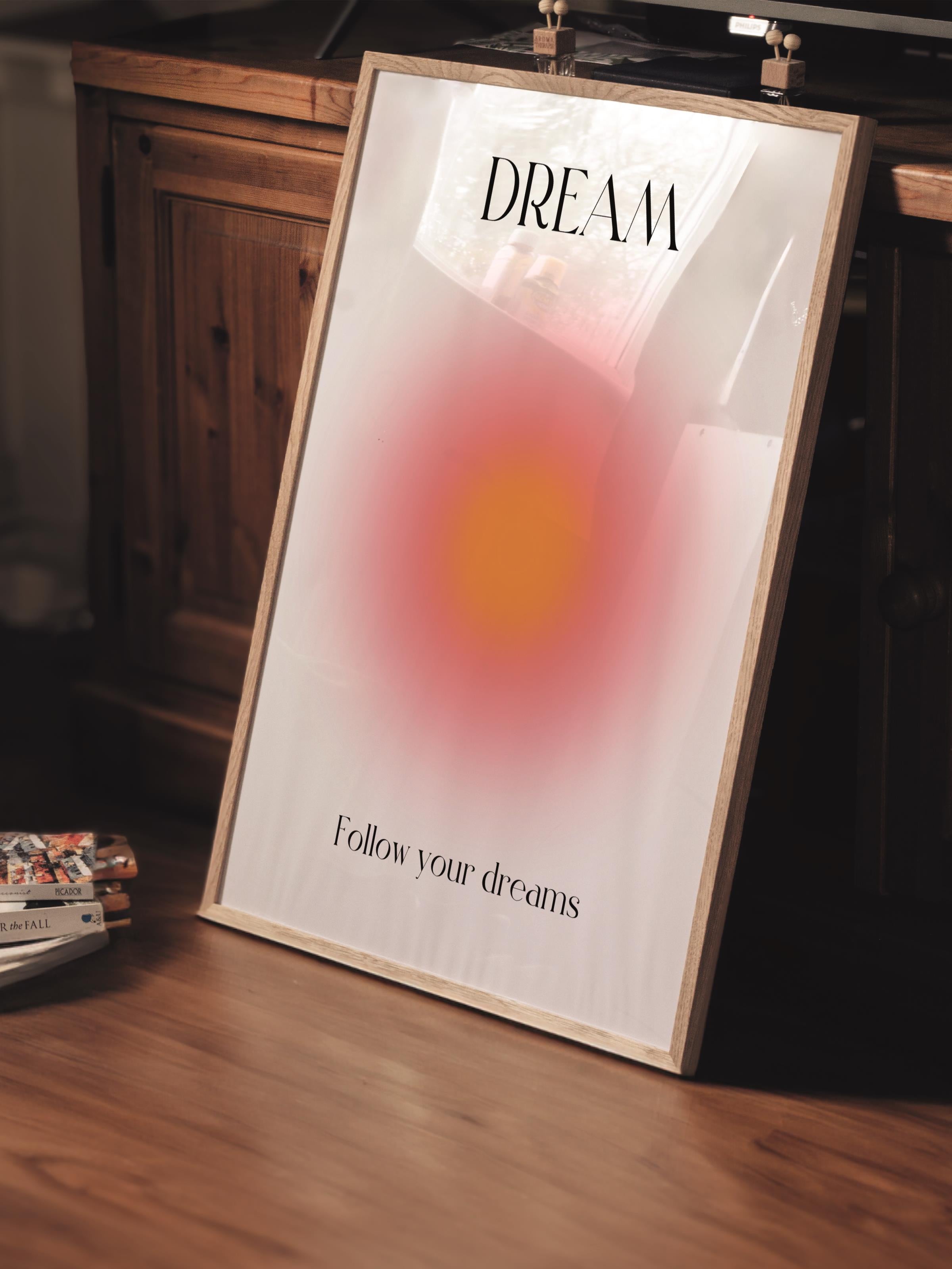 Çerçevesiz Poster, Aura Serisi NO:25 - Dream, Follow Your Dreams, Melek Numaraları, Renkli Poster