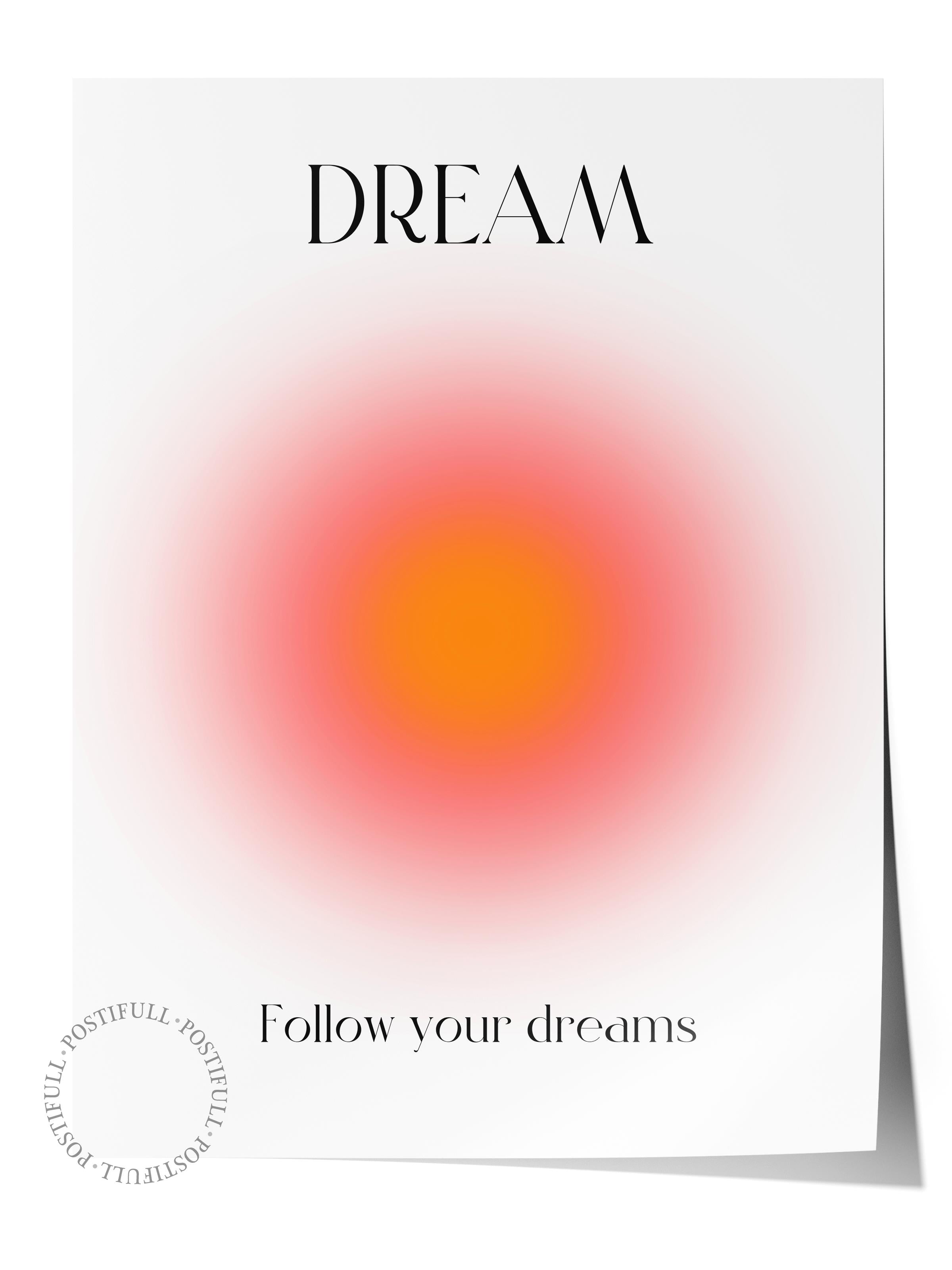 Çerçevesiz Poster, Aura Serisi NO:25 - Dream, Follow Your Dreams, Melek Numaraları, Renkli Poster