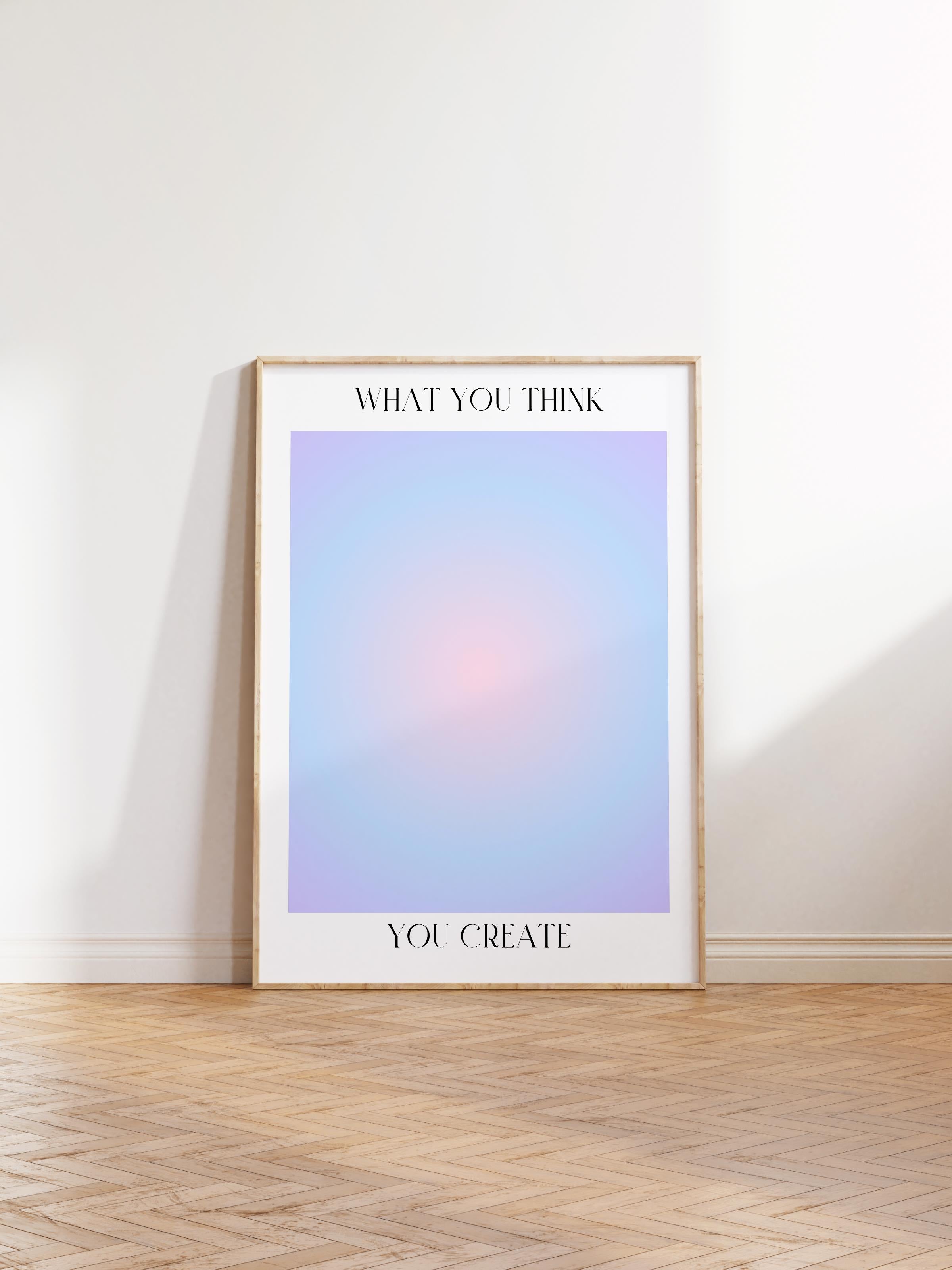 Çerçevesiz Poster, Aura Serisi NO:51 - What You Think, You Create, Melek Numaraları, Renkli Poster