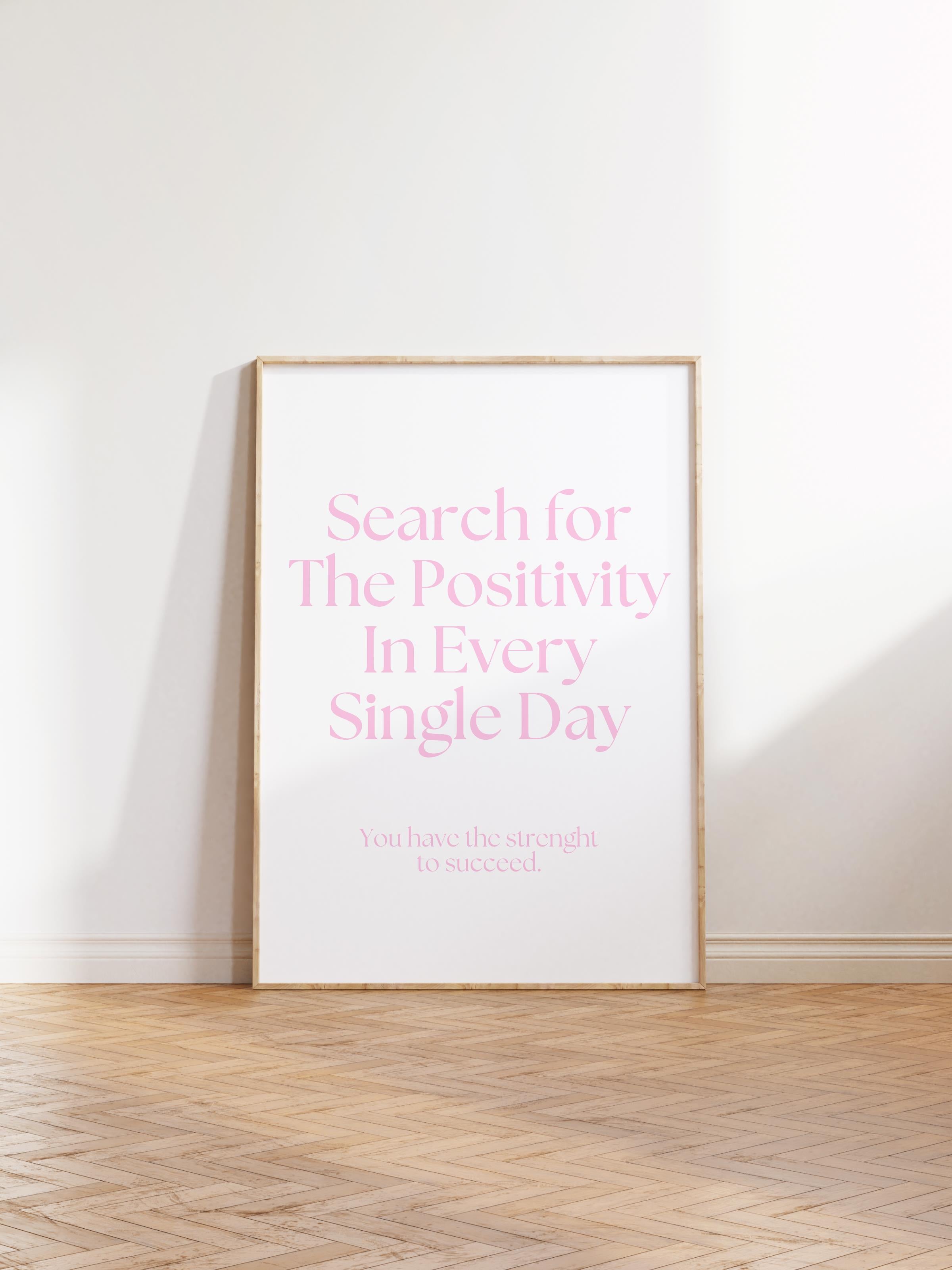 Çerçevesiz Poster, Aura Serisi NO:90 - Search for the Positivity In Every Single Day, Melek Numarası