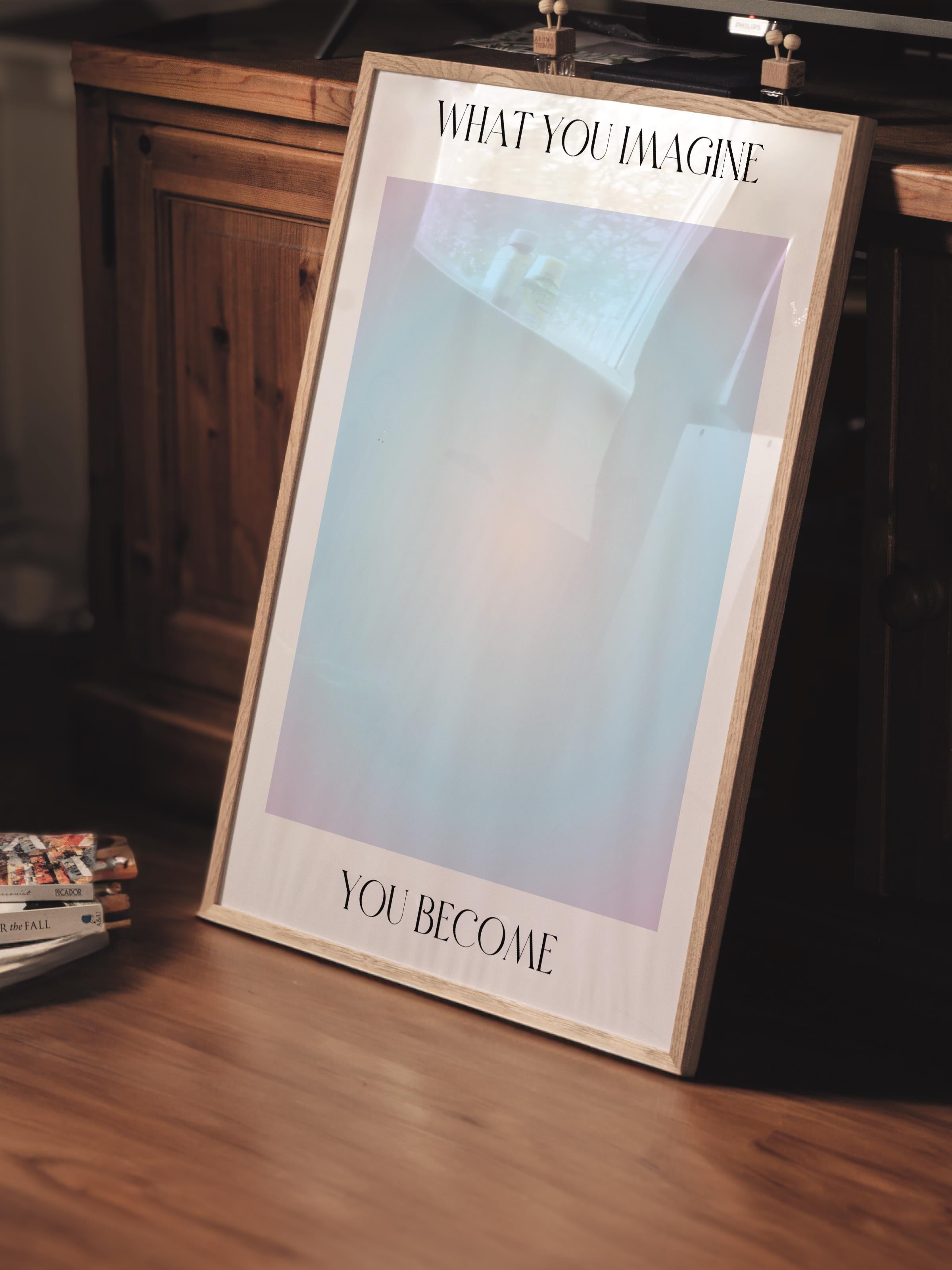 Çerçevesiz Poster, Aura Serisi NO:95 - What You Imagine, You Become, Melek Numaraları, Renkli Poster
